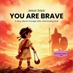 BOOK 5 - Jesus Says: YOU ARE BRAVE