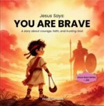 BOOK 5 - Jesus Says: YOU ARE BRAVE